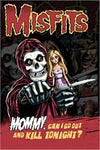 MISFITS ( MOMMY CAN I KILL ) POSTER