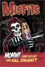 MISFITS ( MOMMY CAN I KILL ) POSTER