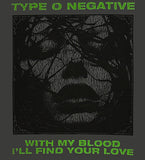 TYPE O NEGATIVE ( FIND YOUR LOVE ) T-SHIRT