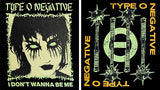 TYPE O NEGATIVE ( DON'T WANT TO BE GLOW IN DARK ) T-SHIRT